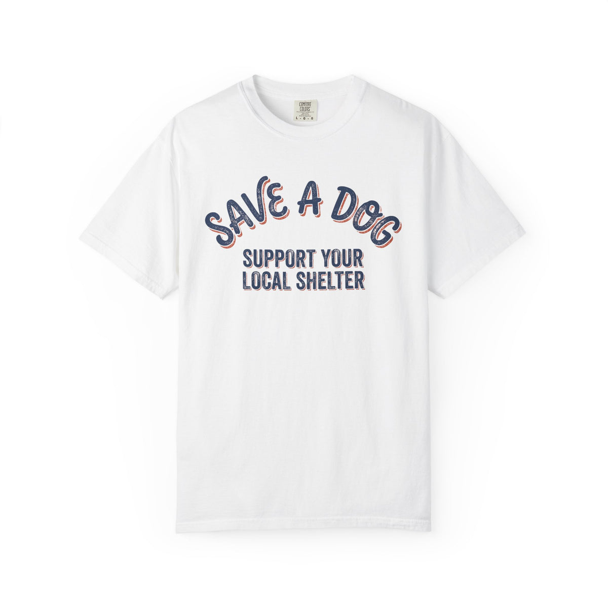 Save a Dog Support Your Local Shelter T-Shirt | Animal Rescue Tee